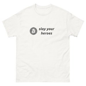 Bitcoin 'slay your heroes' (Light Colors) Unisex Classic Tee